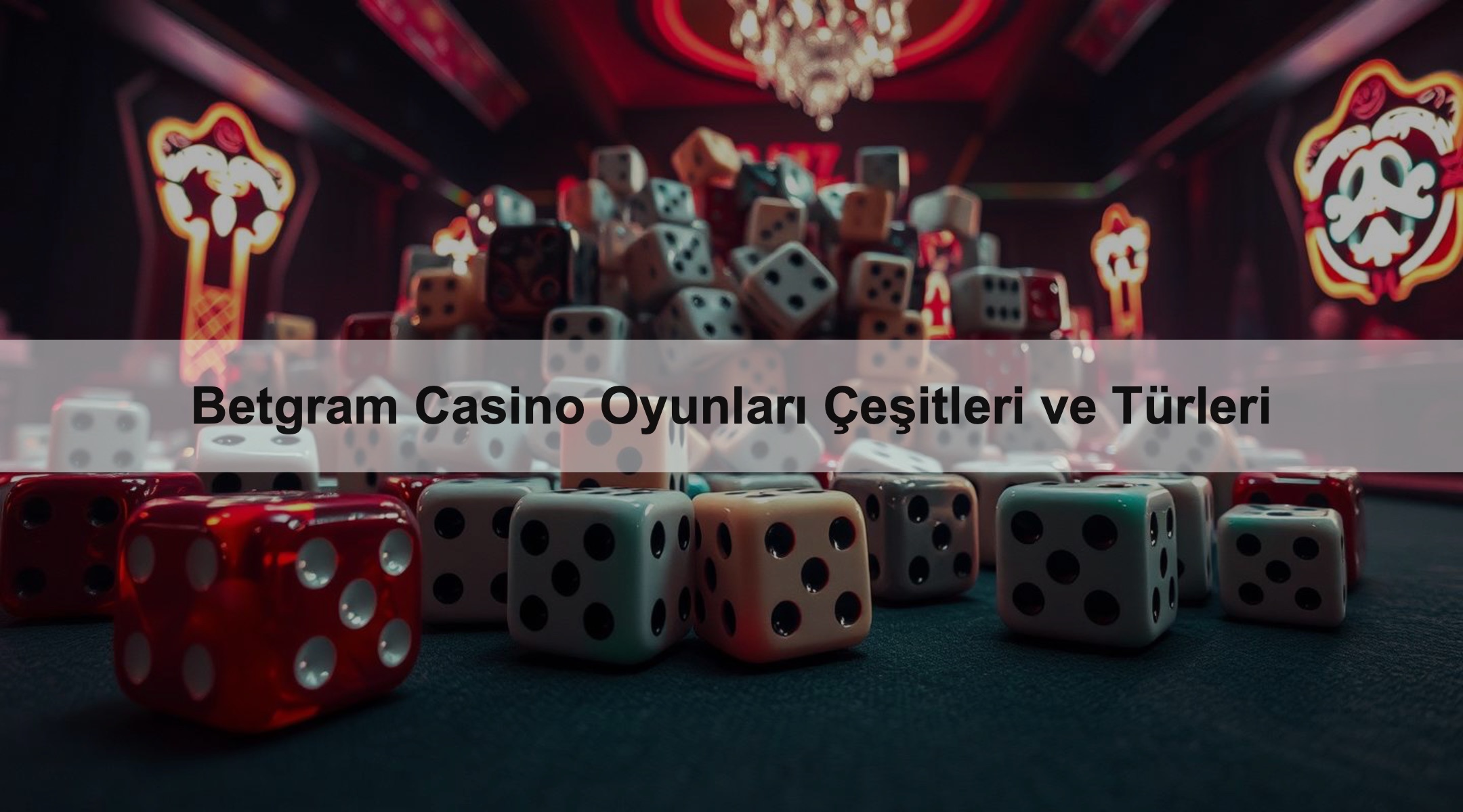 Betgram Casino Oyunları Çeşitleri ve Türleri 1 Betgram Casino Oyunları Çeşitleri ve Türleri