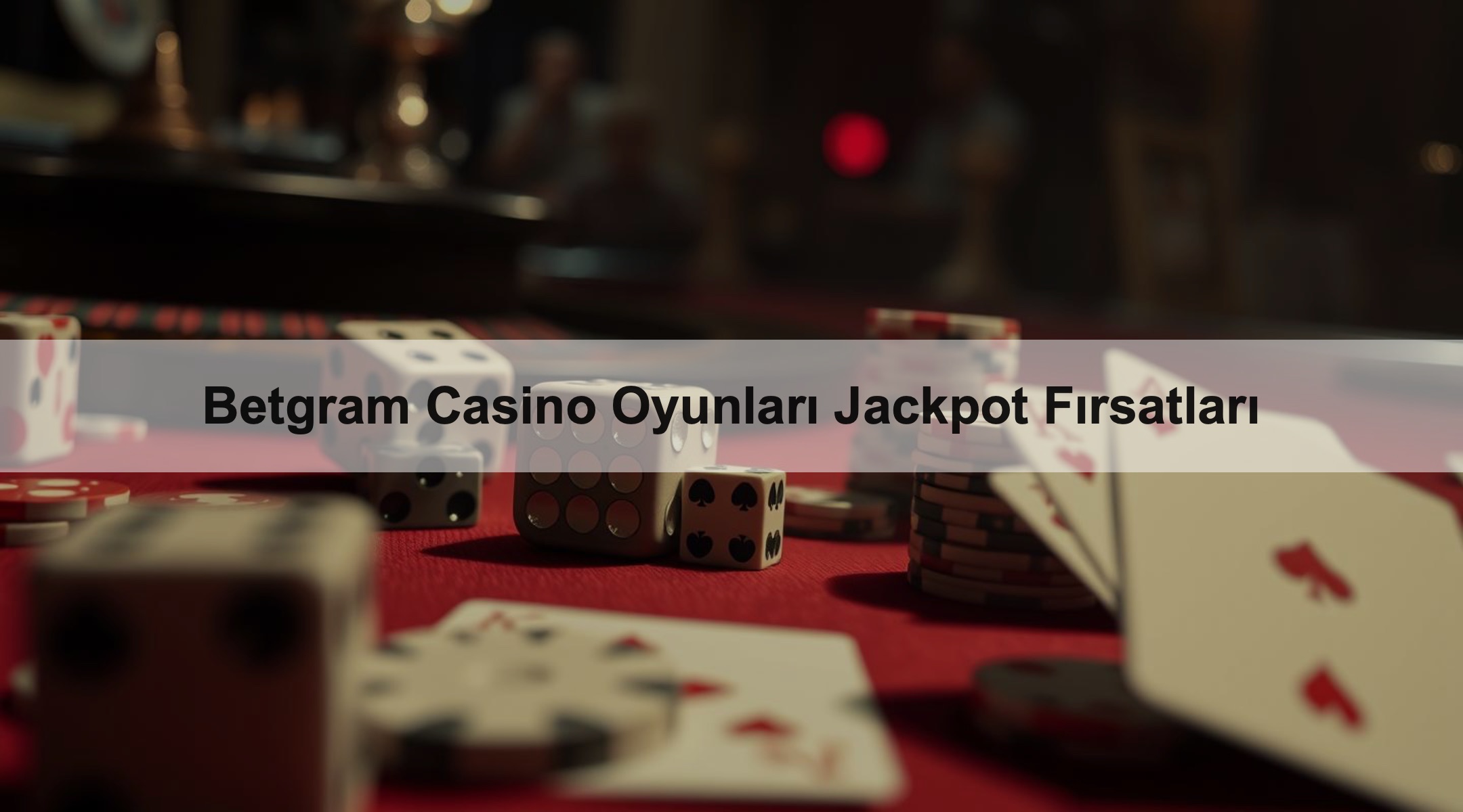 Betgram Casino Oyunları Jackpot Fırsatları 1 Betgram Casino Oyunları Jackpot Fırsatları